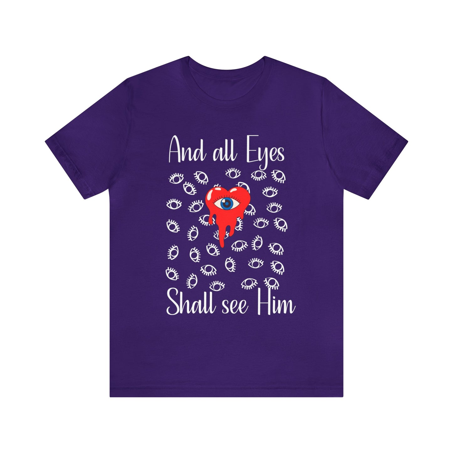 And All eyes shall see Him religious tee, end times shirt, Jesus tshirt, Christian tee gift for family friend , graphic Revelations tshirt