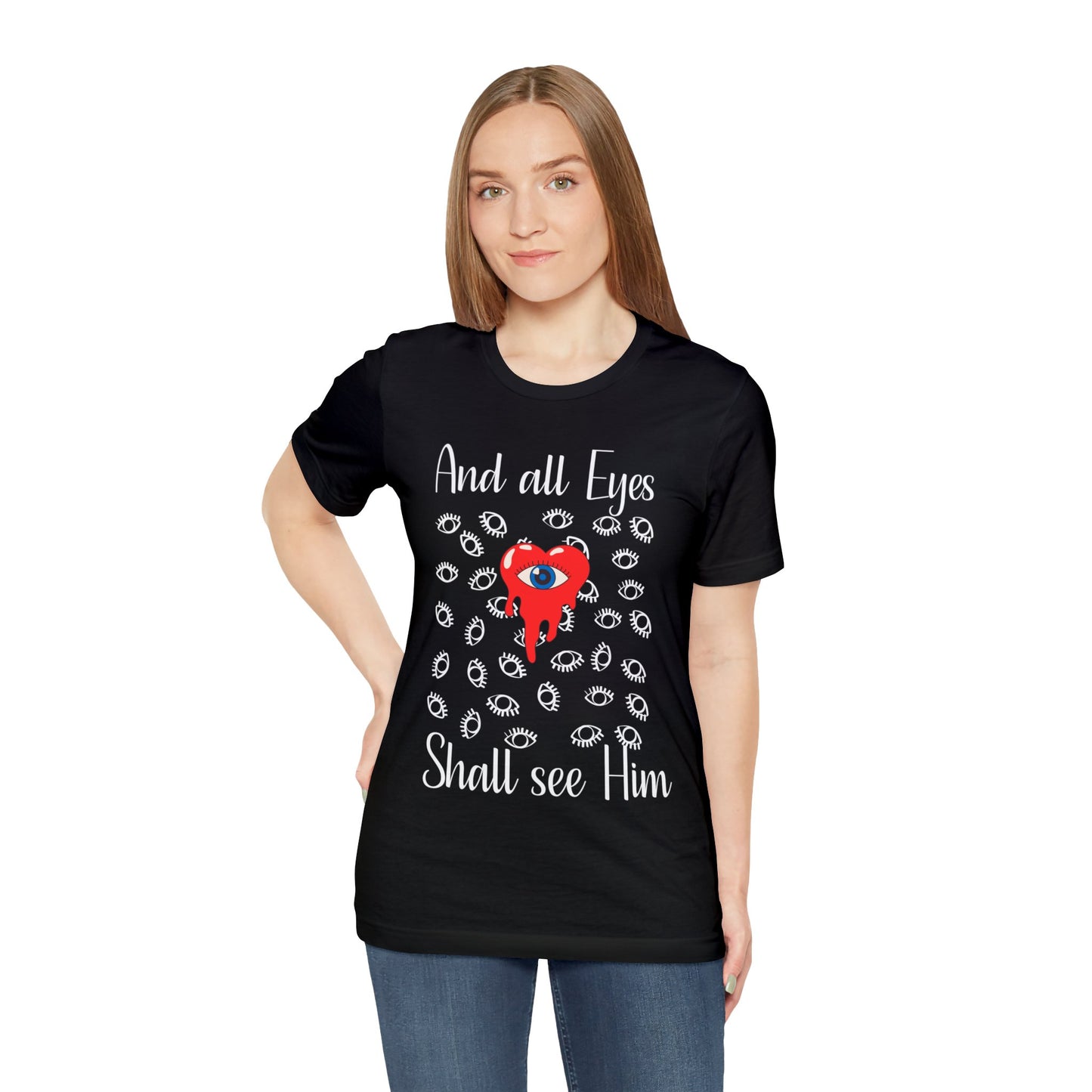 black tee with multiple white eyes and a red eye in the middle, tee reads " And all eyes shall see him, Christian  End times tee