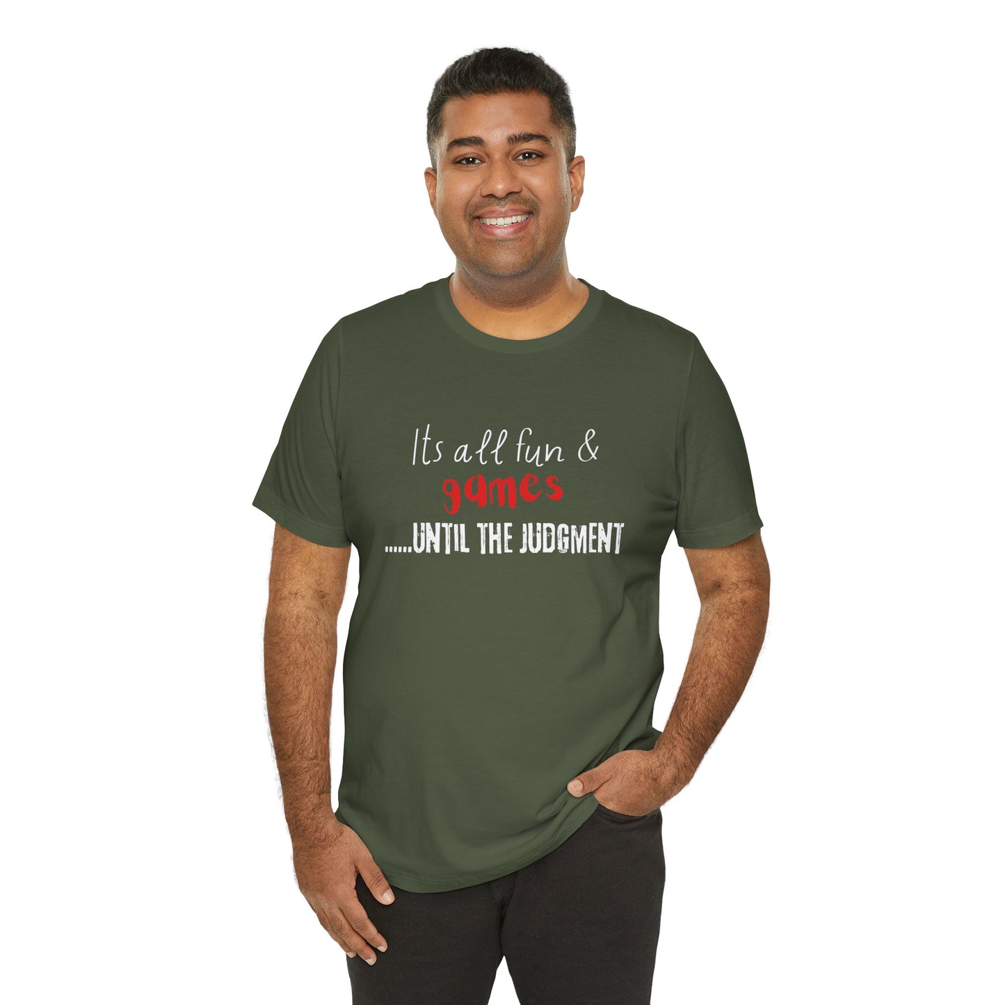 It's all fun and games until the Judgment, Unisex Jersey Short Sleeve Tee, religious t-shirt