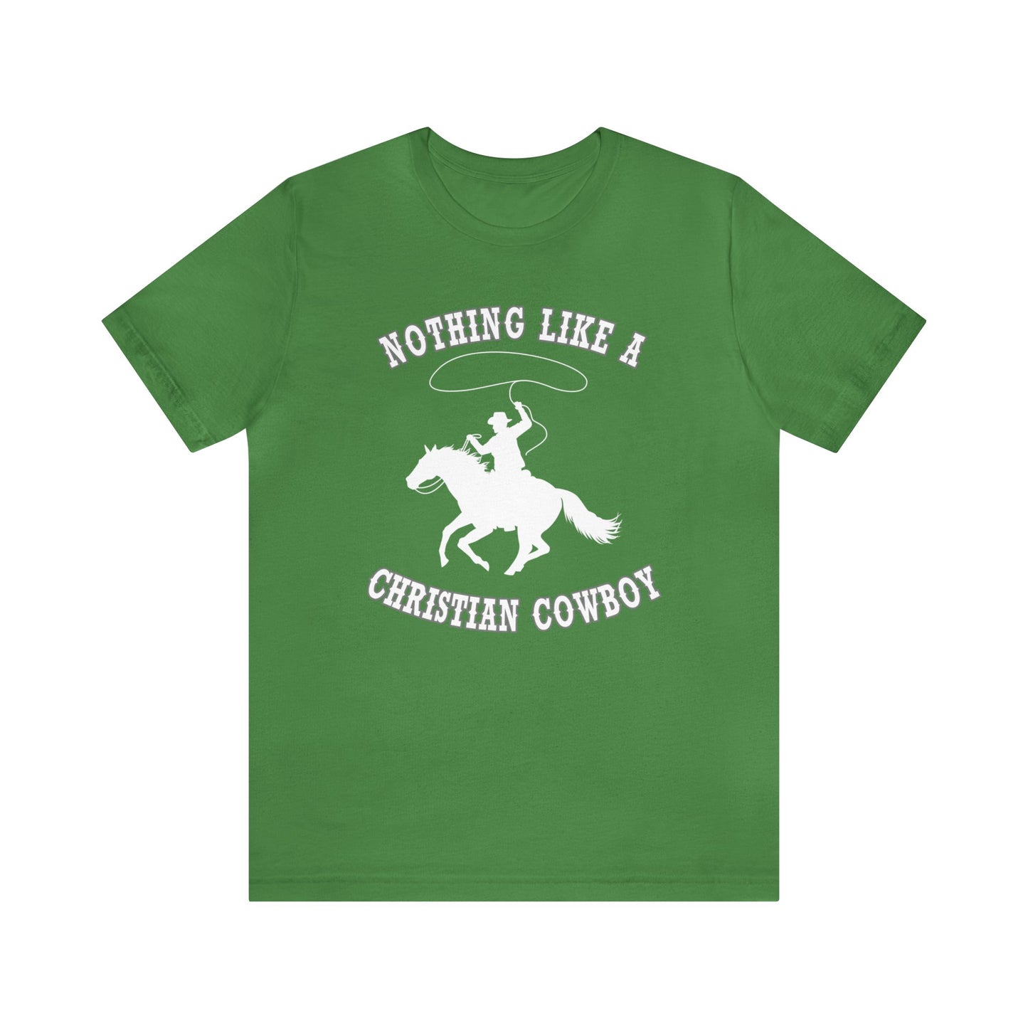 Nothing like a Christian Cowboy tshirt, gift for horse lovers,  Religious Western tee, Fathers day gift, birthday shirt,  horse tee, equine tshirt