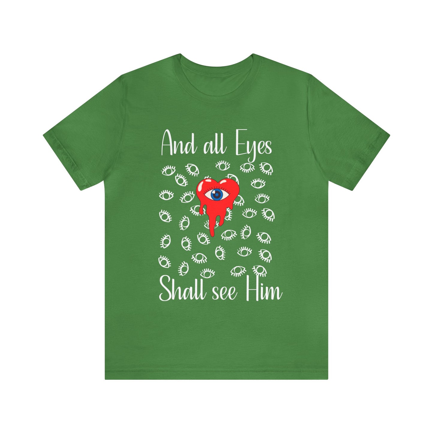 And All eyes shall see Him religious tee, end times shirt, Jesus tshirt, Christian tee gift for family friend , graphic Revelations tshirt