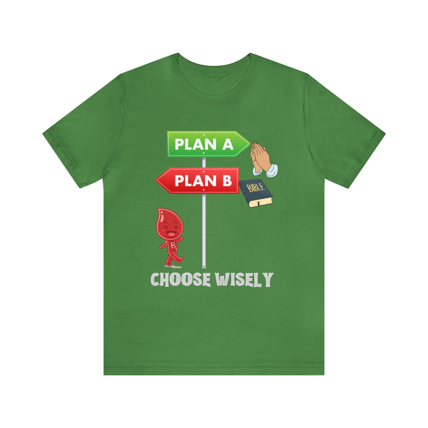 Plan A or Plan B-Choose wisely!-Funny Christian End Times tshirt ,Religious gift, motivational tshirt, Revelations tee, family tshirt , Bible tee