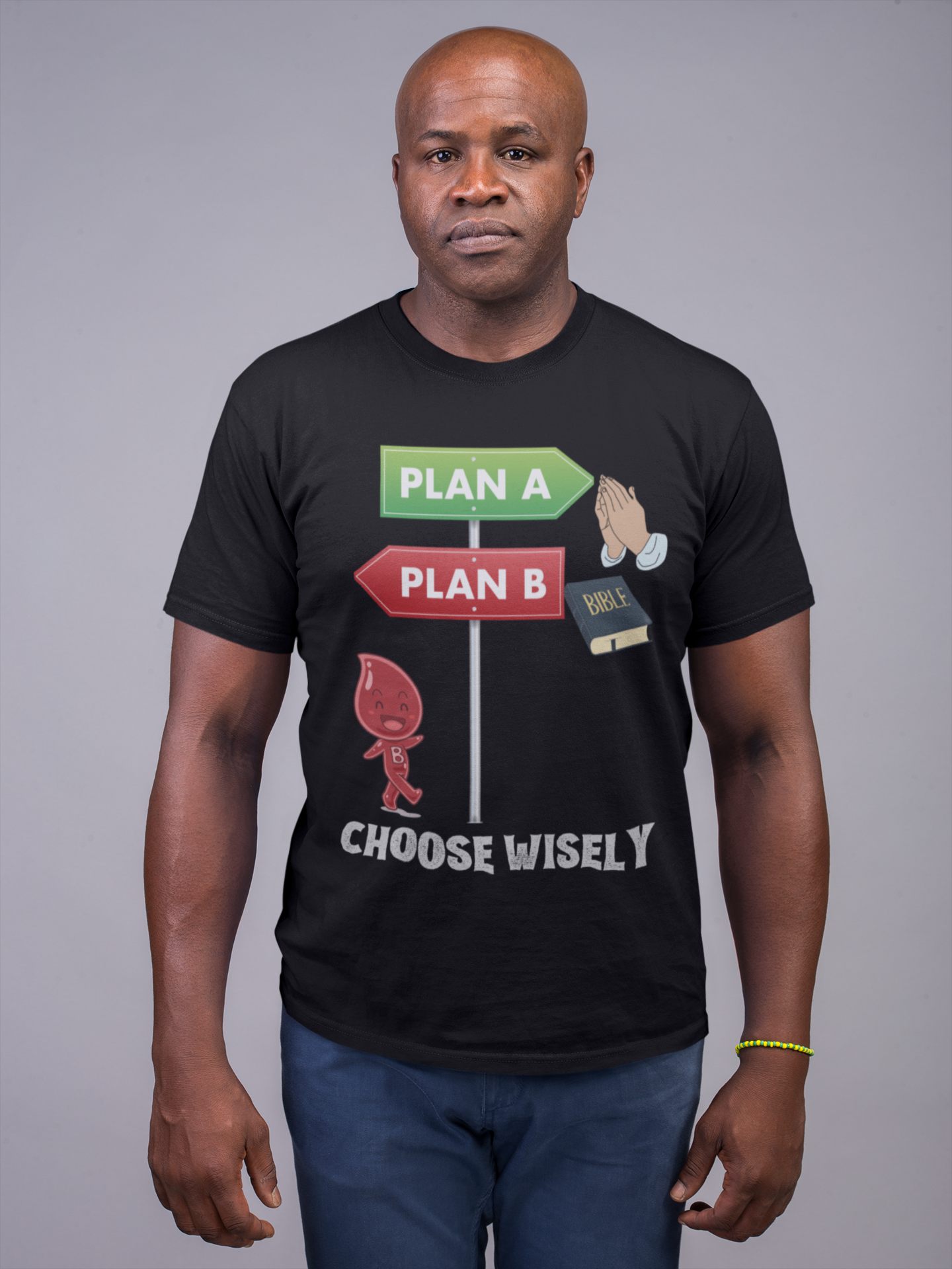 man with serious face wearing tee that has 2 arrows pointing in opposite directions, one pointing to plan A to pray and read Bible, and the other arrow pointing to plan B which is a fire character, tee reads-Plan A or Plan B-Choose wisely!-Funny Christian End Times tshirt. Religious gift, motivational tshirt, Revelations tee, family tshirt, Bible tee.