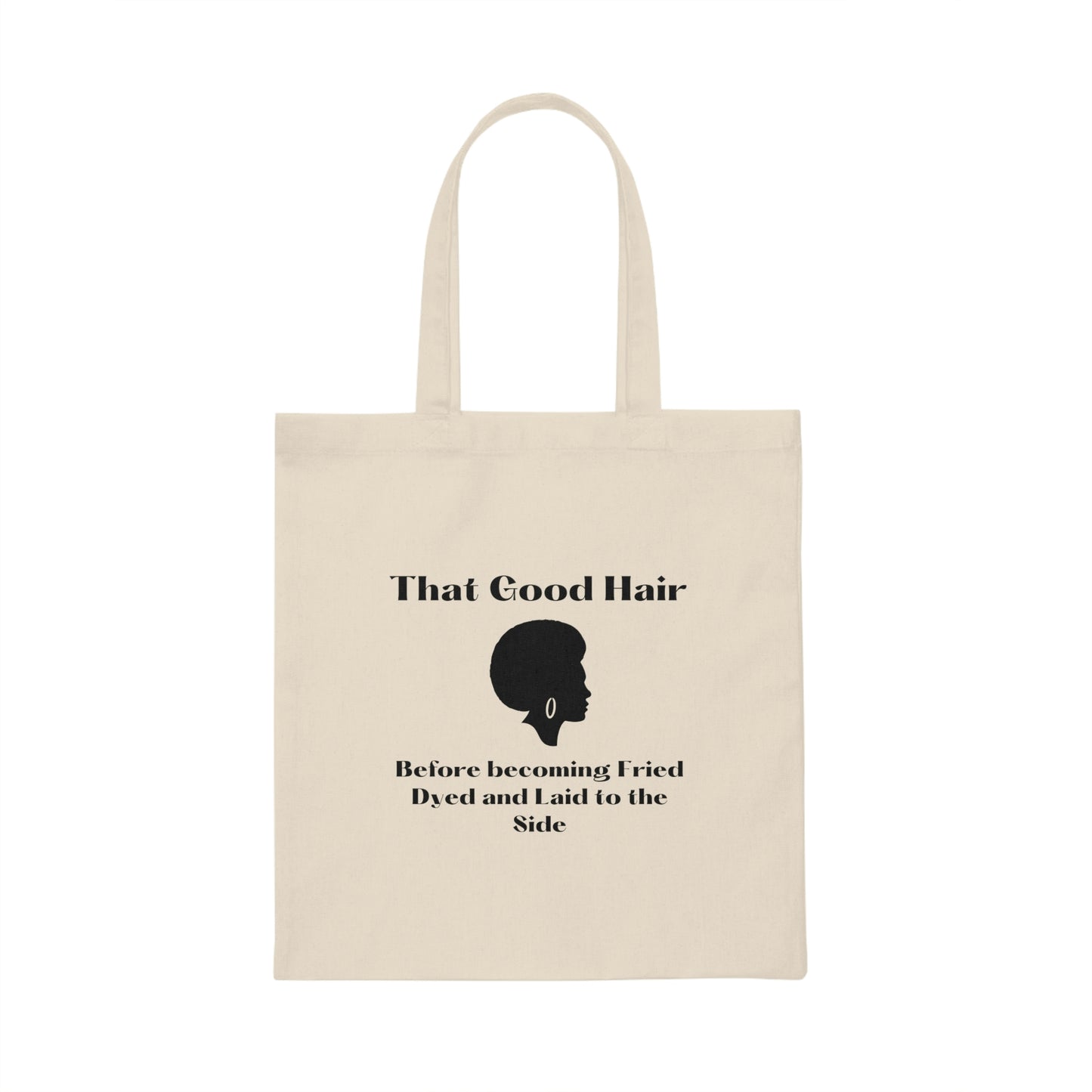 canvas tote bag that reads That good hair before becoming fried , dyed, and laid to the side, graphic of woman with afro,*** See Matching Tee, Mousepad, Mug and Notebook, perfect gift for Natural hair Stylist or Cosmetology student, Salon gift tote bag, gift for him or her with Natural hair, 