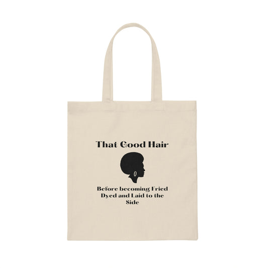 canvas tote bag that reads That good hair before becoming fried , dyed, and laid to the side, graphic of woman with afro,*** See Matching Tee, Mousepad, Mug and Notebook, perfect gift for Natural hair Stylist or Cosmetology student, Salon gift tote bag, gift for him or her with Natural hair, 