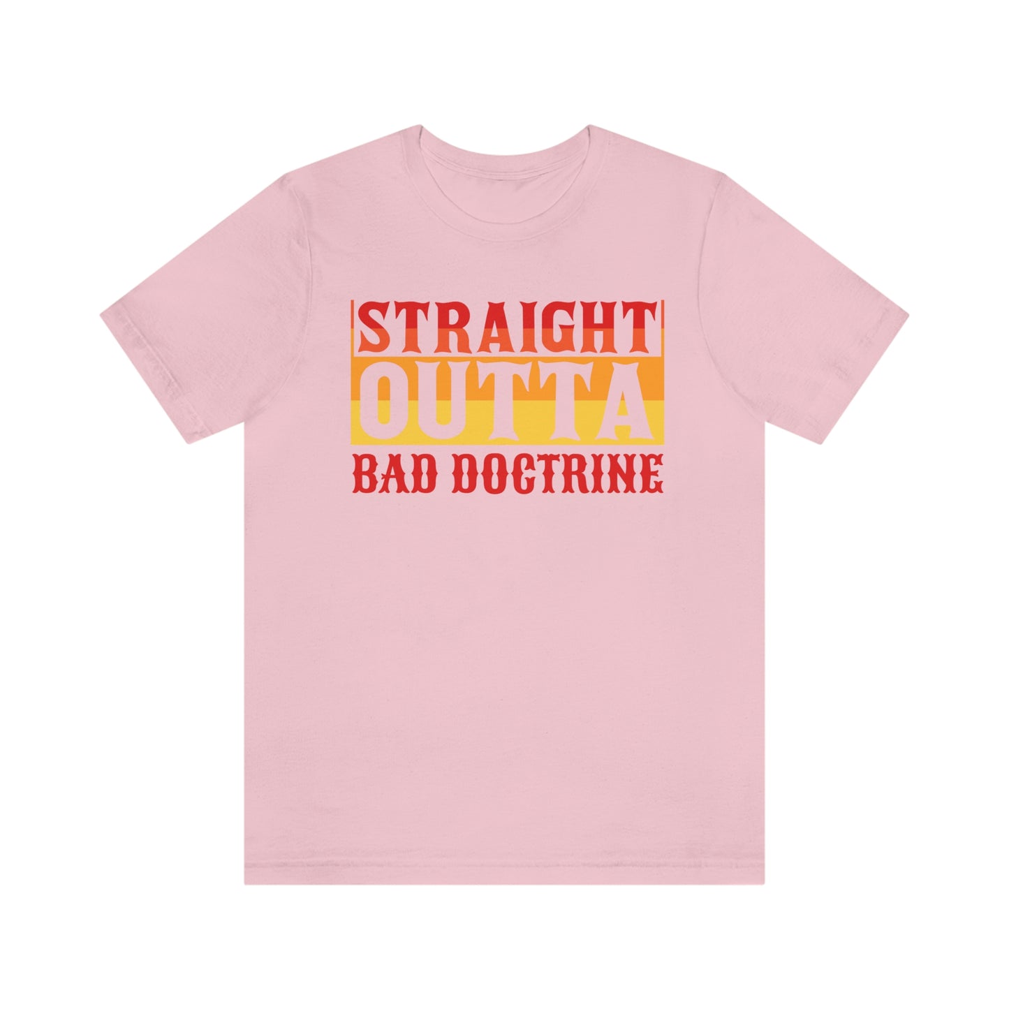 Straight Outta Bad Doctrine-Seminary gift tee, Religious tshirt, Christian gift, Bible study tee gift, Jesus tee, faith shirt