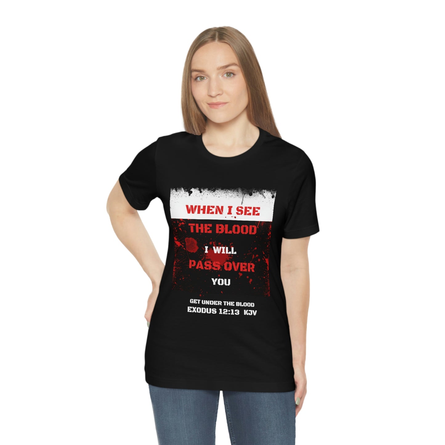 When I see the Blood-End times religious t-shirt, Passover tshirt, Jesus tee, Christian gift, scripture tshirt