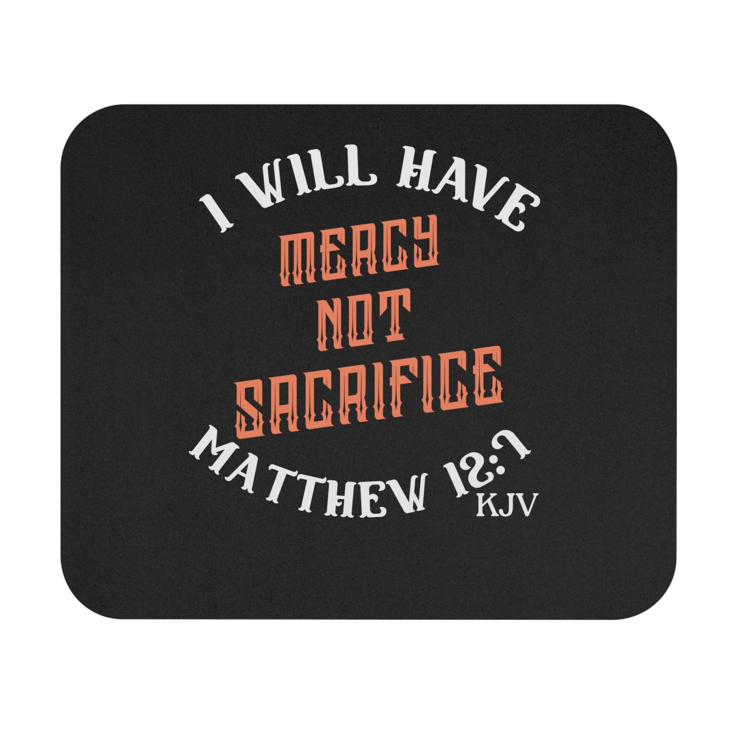 Religious Mouse pad- I will have Mercy not Sacrifice, Bible quote desk pad, Christian gift, Inspirational office decor