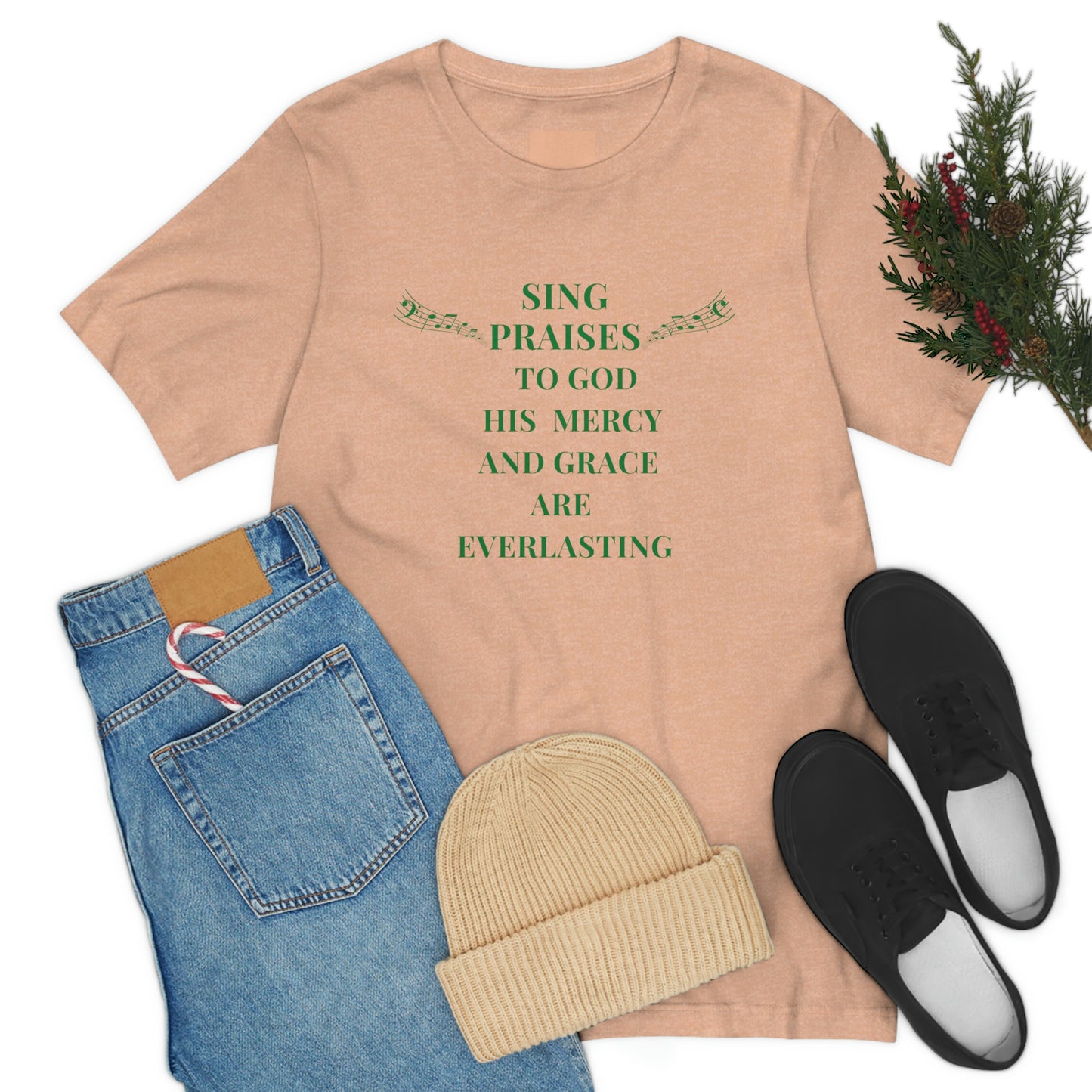 Sing Praises to God, His Mercy and Grace are Everlasting-Christian tee, Inspirational gift, Motivational t-shirt, Music tee, Jesus tshirt, Yahweh tee, Christian faith gift, Psalms 96 gift