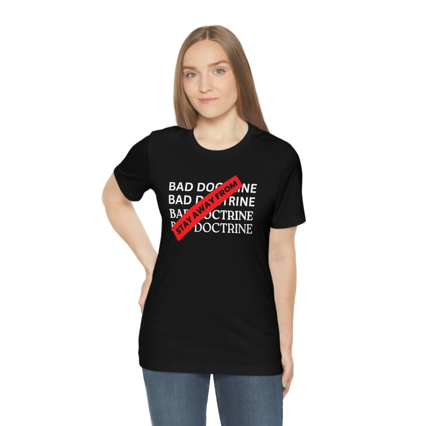 Stay away from Bad Doctrine-Christian doctrine tshirt, Religious tshirt, Bible gift tee, Seminary gift, Scriptural gift, Bible tee, Faith tshirt, motivational tshier, Yahweh shirt