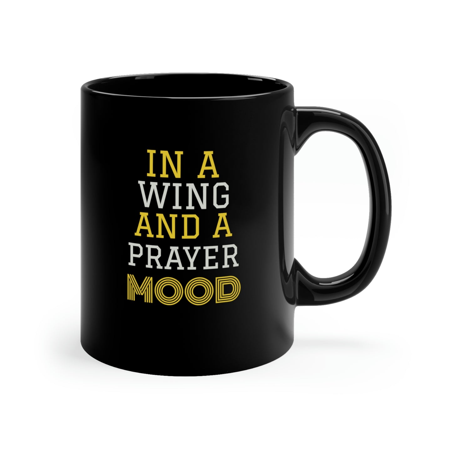 Christian Mug- In a Wing and a Prayer Mood religious coffee mug, mental health mug, Inspirational mug for students