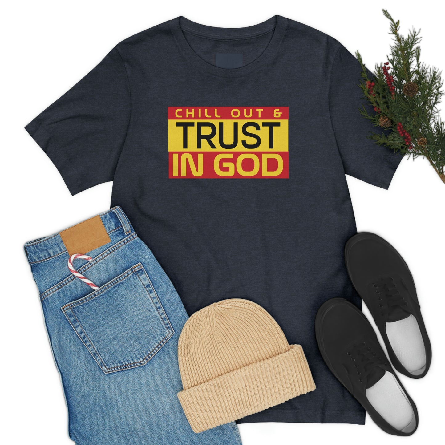 Chill out and Trust God Christian tee, motivational tshirt, gift for dad or brother, inspirational tee, graphic tee gift , Jesus tee