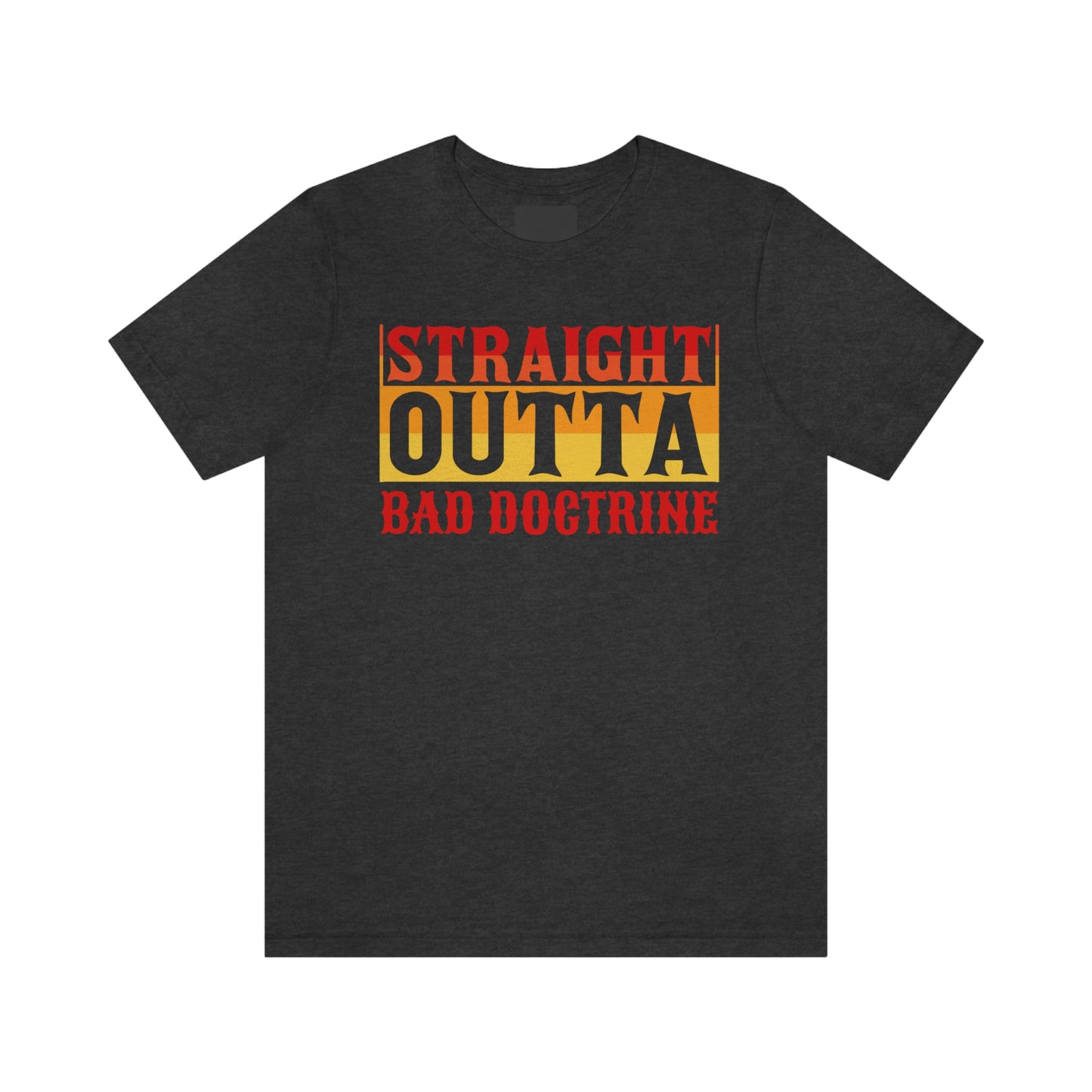 Straight Outta Bad Doctrine-Seminary gift tee, Religious tshirt, Christian gift, Bible study tee gift, Jesus tee, faith shirt