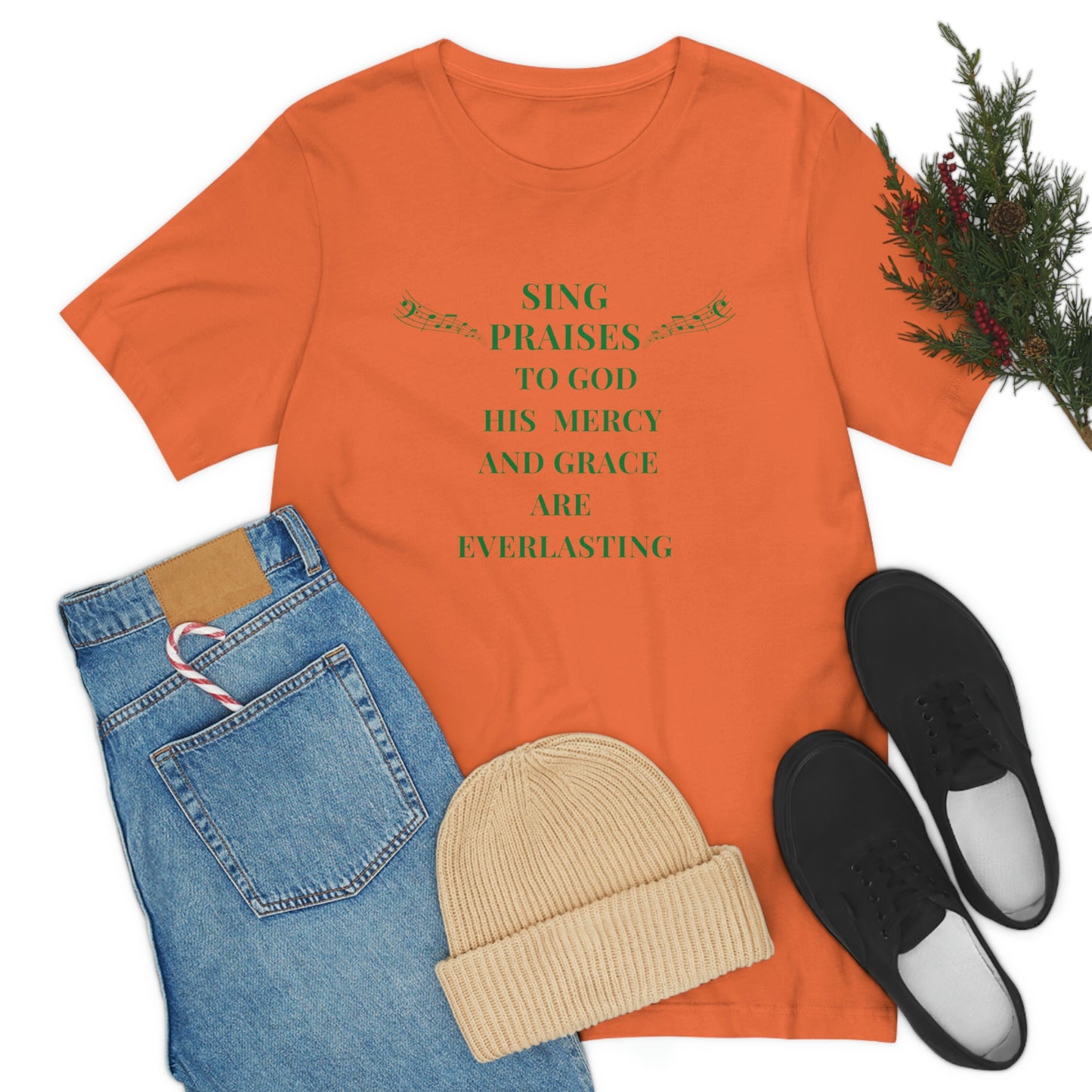 Sing Praises to God, His Mercy and Grace are Everlasting-Christian tee, Inspirational gift, Motivational t-shirt, Music tee, Jesus tshirt, Yahweh tee, Christian faith gift, Psalms 96 gift