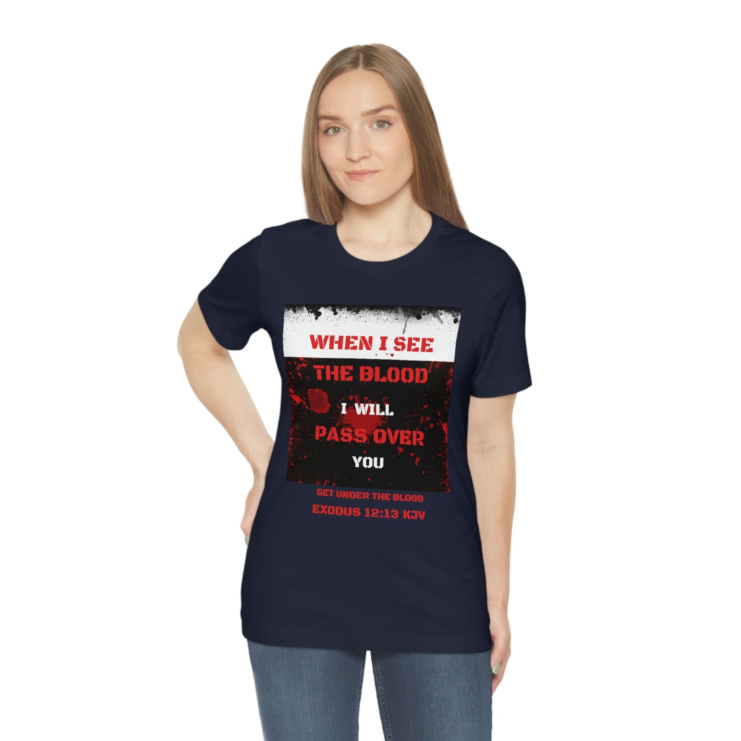 When I see the Blood- Religious End Times tee, Passover tshirt, Jesus tshirt, Bible gift, Christian tshirt