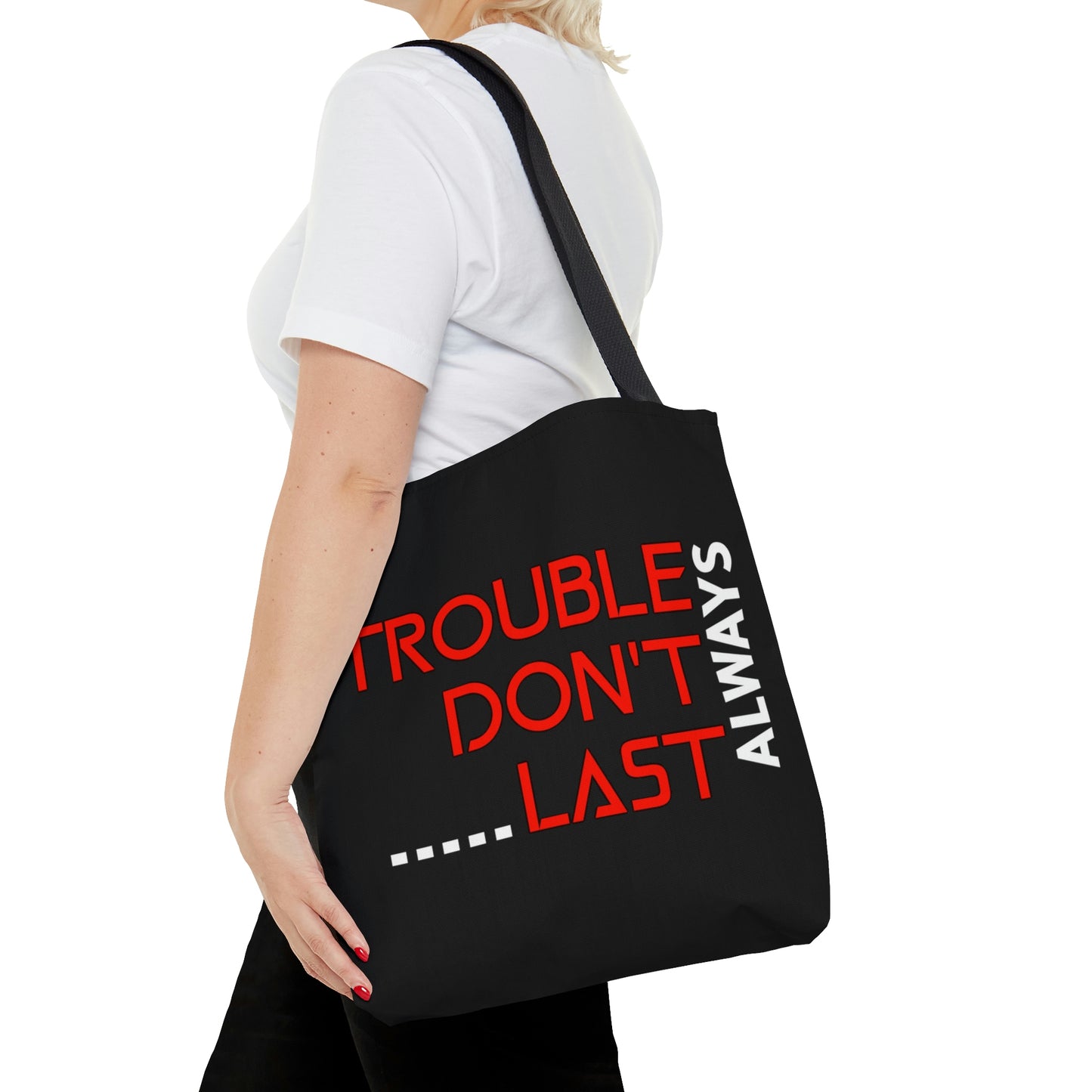 Religious Tote Bag-Trouble Don't Last Always, Christian gift bag, tote for mental health awareness, Motivational tote gift