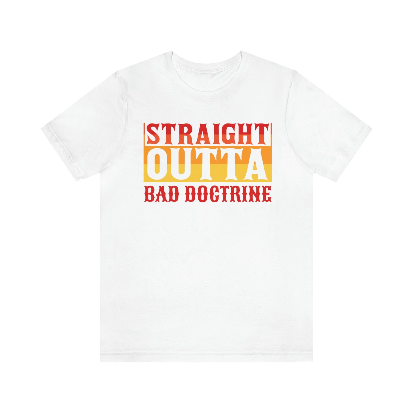 Straight Outta Bad Doctrine-Seminary gift tee, Religious tshirt, Christian gift, Bible study tee gift, Jesus tee, faith shirt