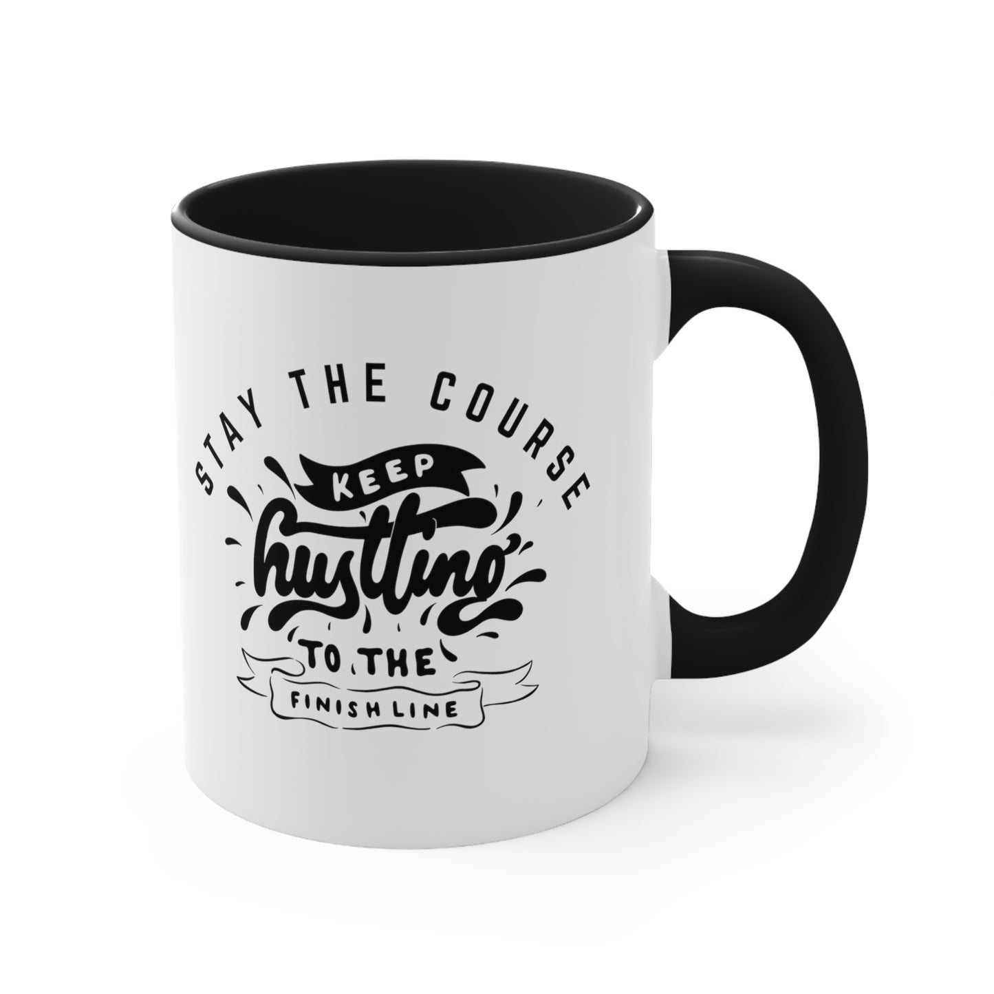 Christian Mug -Stay the Course, Keep Hustling to the Finish Line, Motivational mug, gift for new Christian