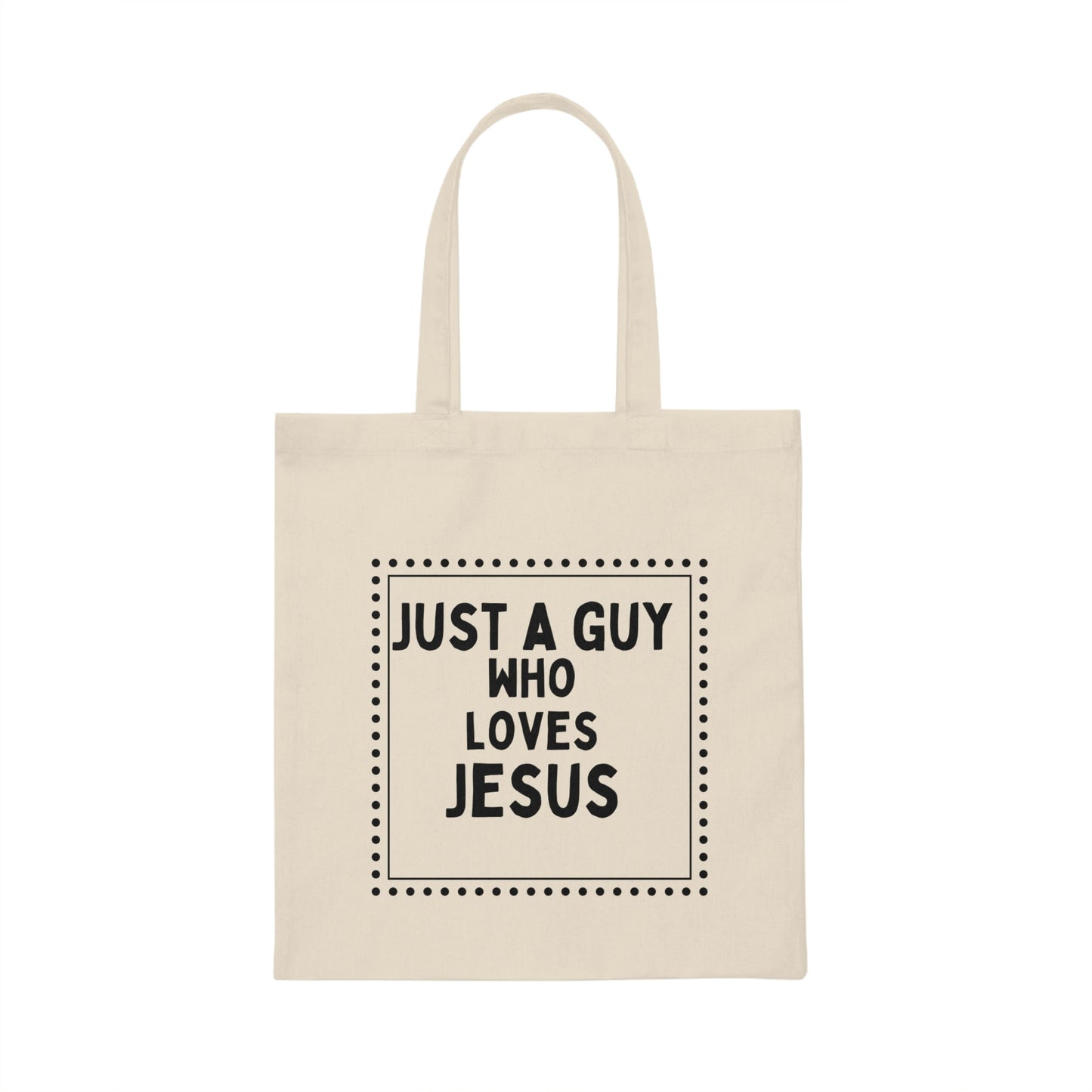 canvas tote bag which reads " Just a guy who loves Jesus" ***See Matching Tee, gift for Father's day, tote bag for Christian brother or son, Pastor gift tote, Bible study bag, Church tote bag,