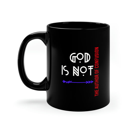 black coffee mug reads God is not the author of confusion,  See Matching Tee and Mousepad, Bible mug, gift for Bible students, Religious mug, Baptism gift,