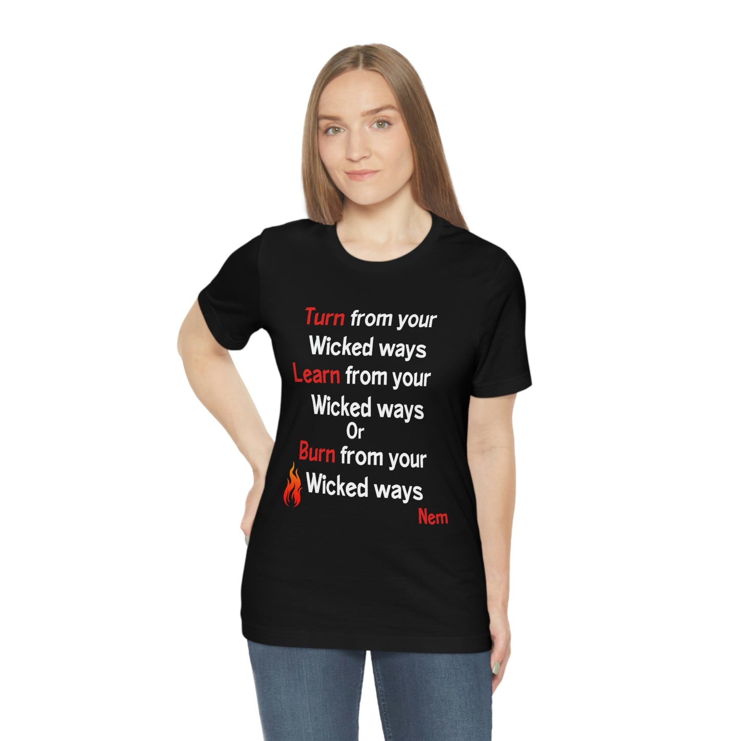 Turn from your wicked ways- End times Religious tee, Christian inspirational tshirt, Bible gift, Motivational tee, Book of Revelations tee