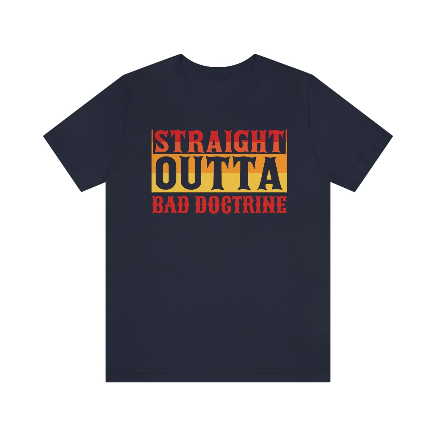 Straight Outta Bad Doctrine-Seminary gift tee, Religious tshirt, Christian gift, Bible study tee gift, Jesus tee, faith shirt