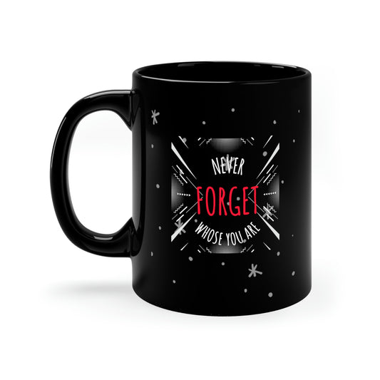 coffee mug reads "Never forget whose you are" *** See Matching Tee, gift for new Bible student, graduation gift Seminary gift mug.