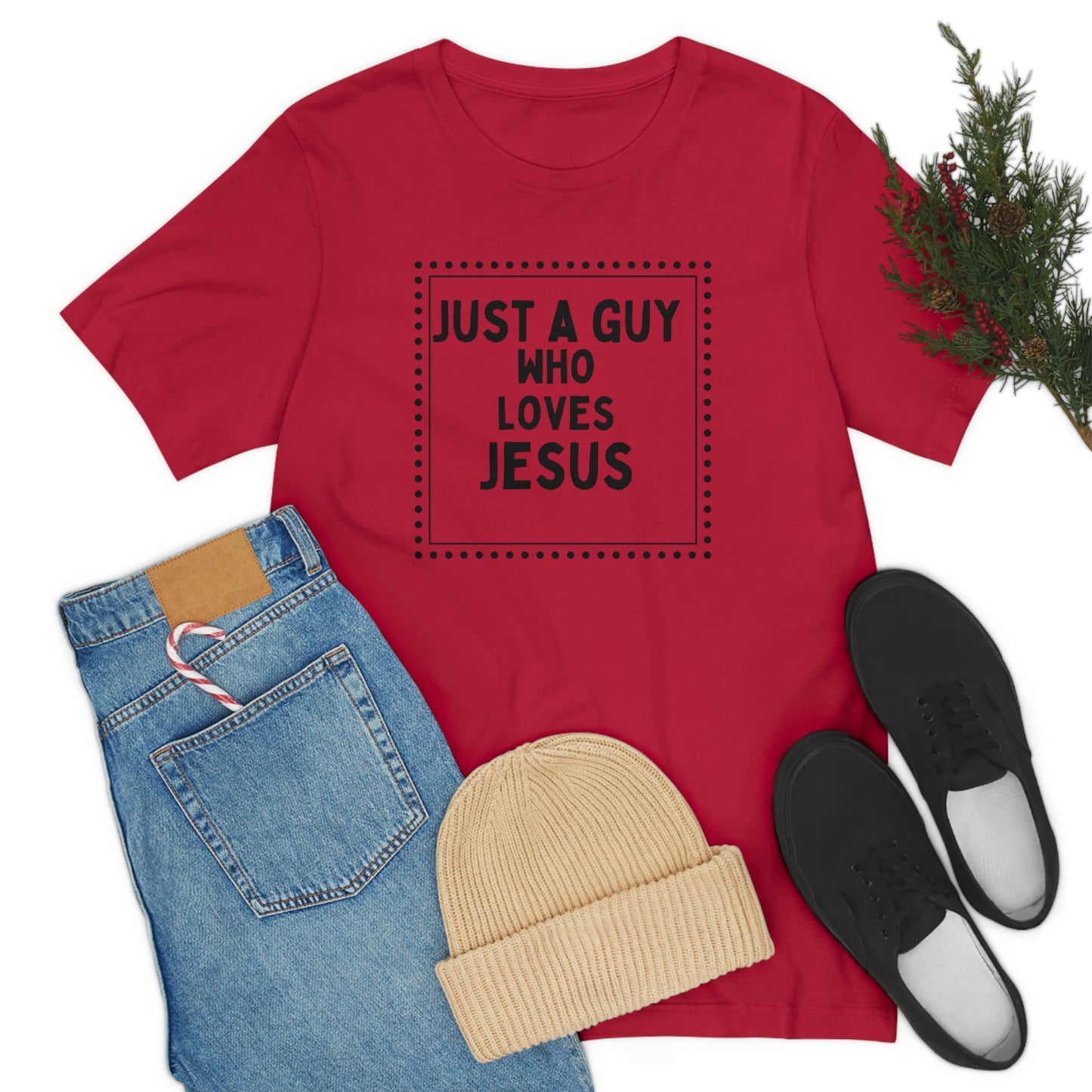 Just a guy who loves Jesus Christian tshirt, Jesus tee, Father's day tshirt, gift for brother or son,Religious men's t-shirt, men's faith tshirt, motivational tshirt, love tee, Bible tee gift