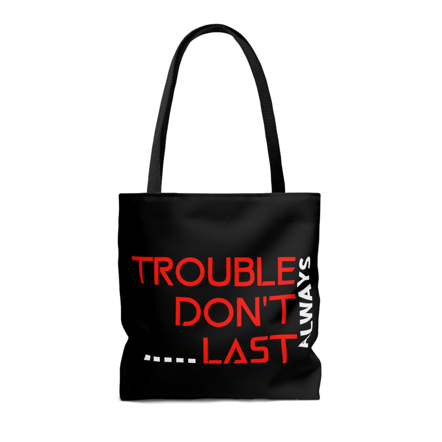 Religious Tote Bag-Trouble Don't Last Always, Christian gift bag, tote for mental health awareness, Motivational tote gift