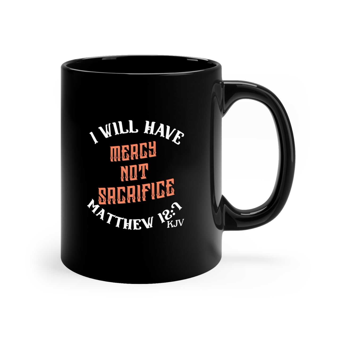 Christian mug- I will have Mercy not Sacrifice, Bible verse coffee mug, Religious gift tea mug