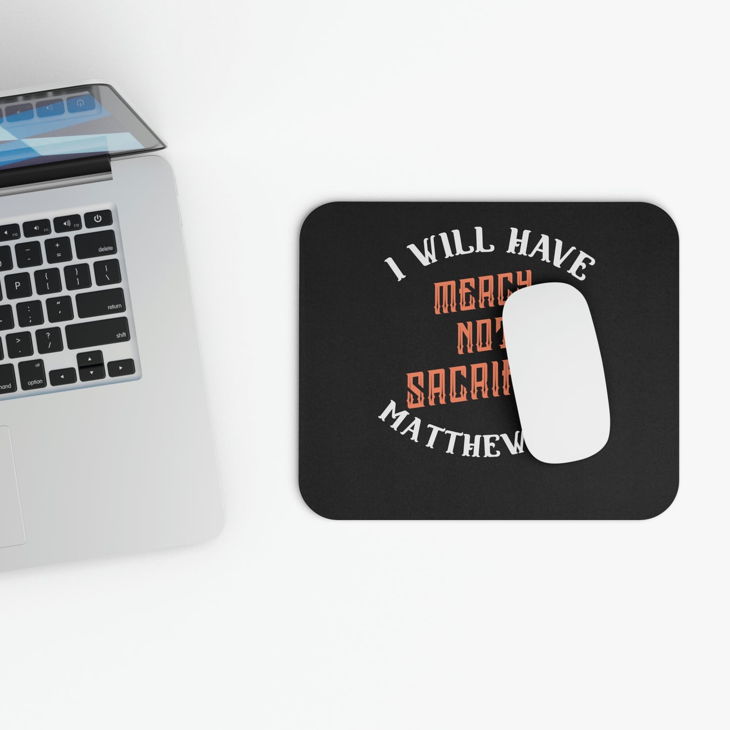 Religious Mouse pad- I will have Mercy not Sacrifice, Bible quote desk pad, Christian gift, Inspirational office decor