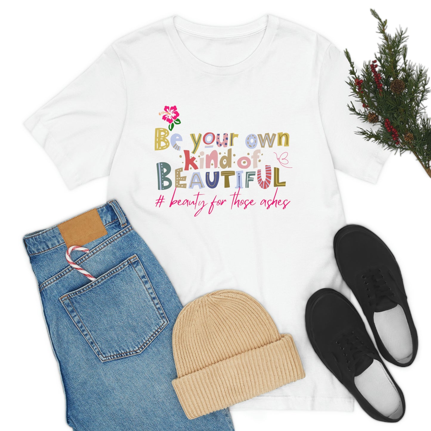 Be Your Own Kind of Beautiful inspirational tshirt, gift for family member, mothers day tee, Christian tshirt