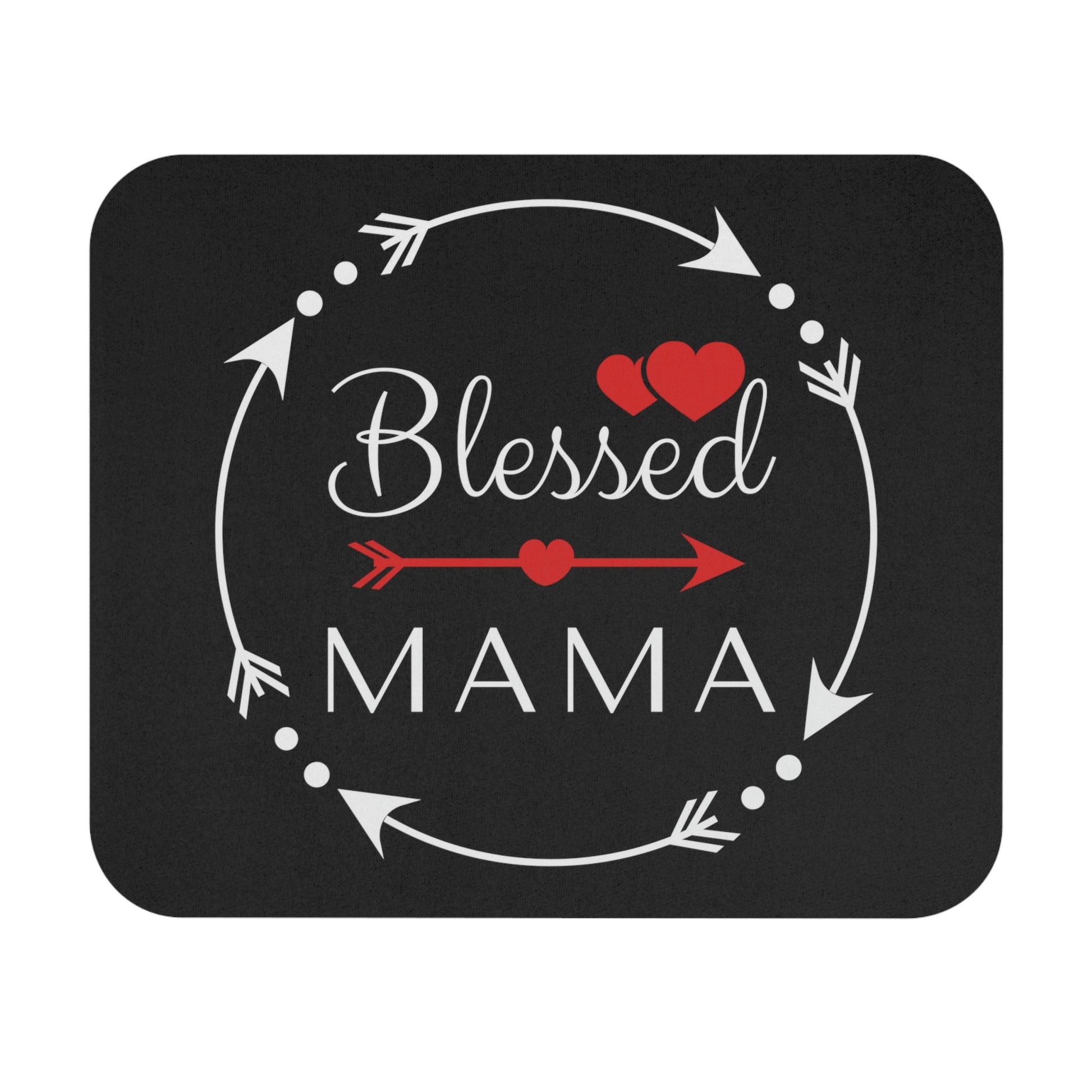 red black and white mouse pad that reads Blessed Mama with red hearts