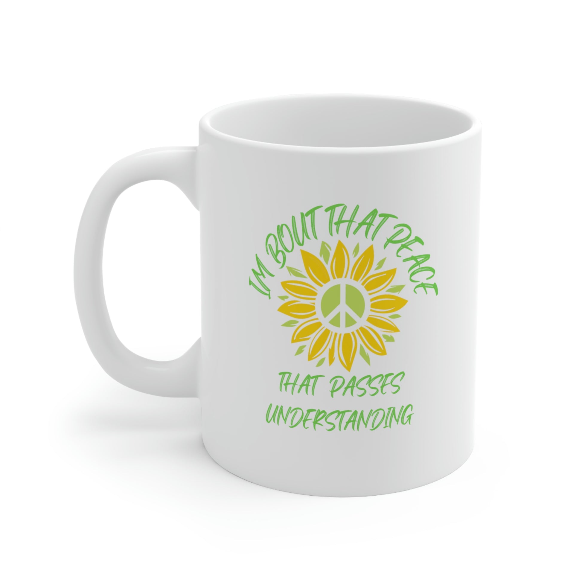 coffee mug with peace symbol in flower and reads "I'm bout that peace that passes understanding", *** See Matching Tee, motivational gift, peace symbol coffee mug, Gift for Christian women.