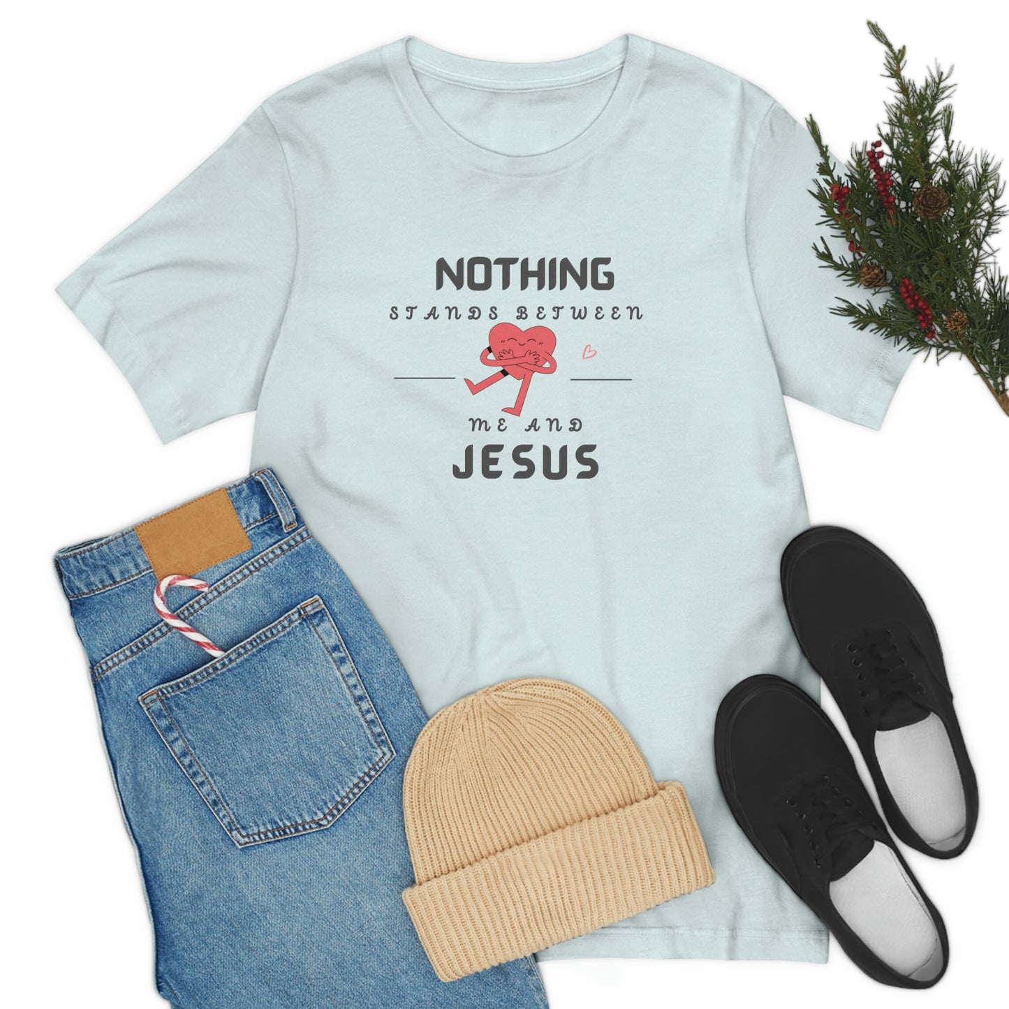 Nothing stands between me and Jesus Christian t-shirt, Inspirational gift tee, heart health tshirt, women's heath tshirt, men heart disease tshirt, gift for heart week, nurse tee, mental health tee, healthcare week gift