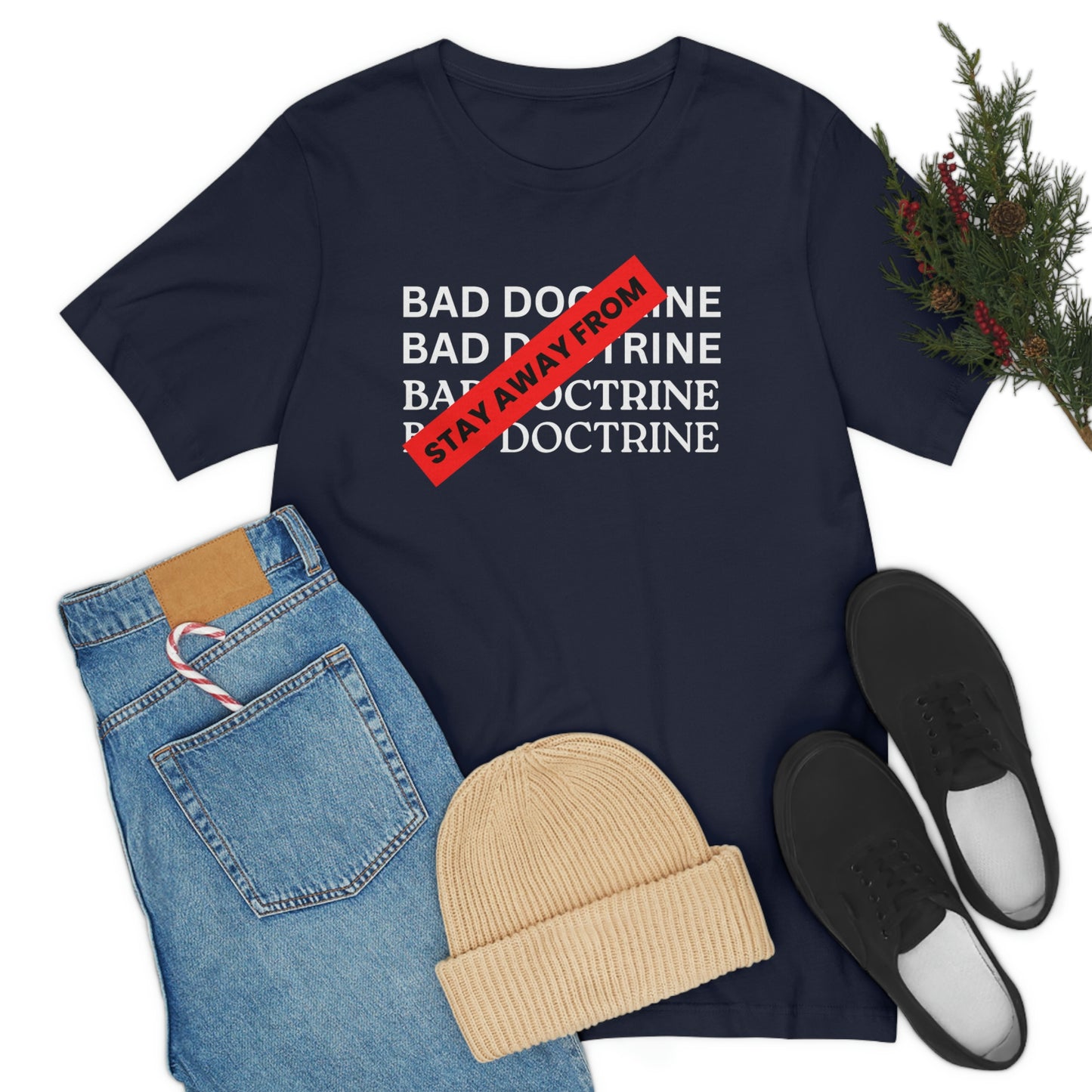 Stay away from Bad Doctrine-Christian doctrine tshirt, Religious tshirt, Bible gift tee, Seminary gift, Scriptural gift, Bible tee, Faith tshirt, motivational tshier, Yahweh shirt