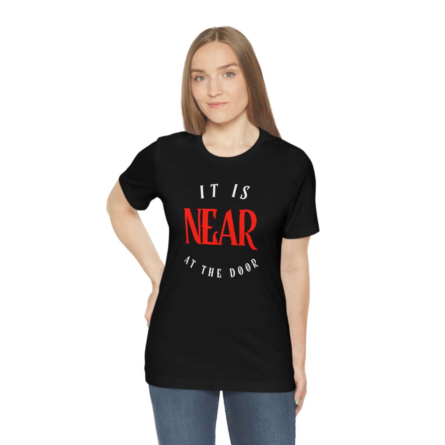 It is Near-At The Door! Christian end times t-shirt, Revelations tee, Apocalypse tshirt, Jesus second coming tee , Bible gift , Christian gift, Jesus second coming gift