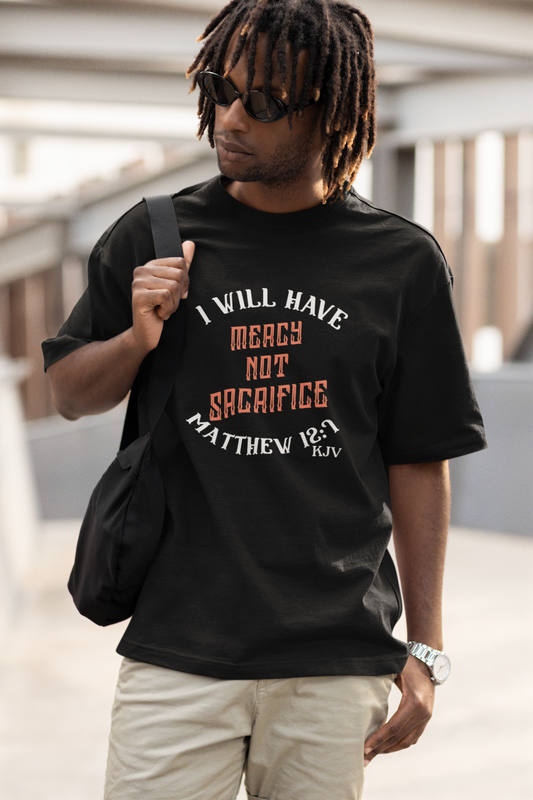 man wearing black tee with white and red letters that reads "I will have Mercy not Sacrifice " Christian tshirt, Bible quote tee, Faith t-shirt, motivational graphic tee, Hosea 6:6 tshirt, Jesus tshirt, Inspirational tee , Gift for Christians, **see matching mug, and mousepad