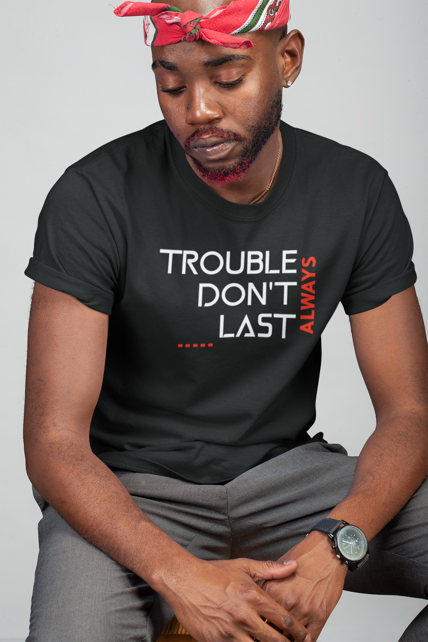 man with downcast expression wearing tee that reads-Trouble don't last Always Christian motivational tee, Mental health tshirt, therapy tee, self care tee gift, Inspirational tshirt,***See Matching Tote, Mug, Mousepad and Notebook, multiple colors